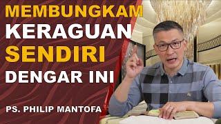 MEMBUNGKAM KERAGUAN SENDIRI, DENGAR INI || #psphilipmantofa #saatteduhbersama #trending #gms