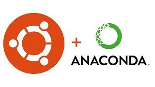 Installing Anaconda on Ubuntu!