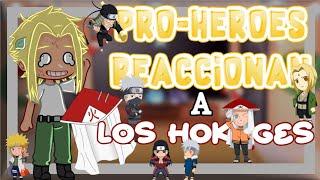 『𔓘』Pro-Héroes reaccionan a Los Hokages ⭐•|•Sange_16