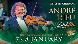 Andre Rieu In Dublin Donau | Cinema Nouveau | Ster-Kinekor