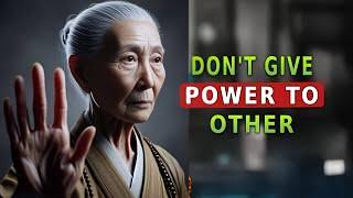 Don't Give Your Power To Others  | Buddhism | Buddhist Teachings