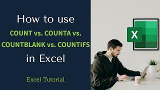 Excel - How to use COUNT() vs. COUNTA() vs. COUNTBLANK() vs. COUNTIFS() | Excel Tutorial 2020