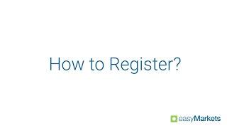 easyMarkets -  How to Register