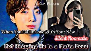 When You Fall In Love With Your Silent Roomate Not Knowing He Is A Mafia|| Jungkook ff