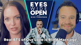 Real BTS of Our Love is Blind Marriage with Danielle Ruhl - Pt I - Eyes Wide Open with Nick Thompson