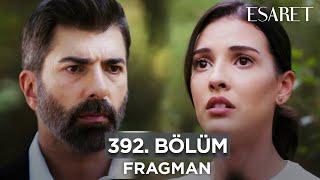 Esaret Dizisi 3. Sezon 392. Bölüm Fragmanı | 1 Kasım Cuma @esaretdizisi ​