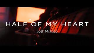 Josh Makazo - half of my heart (WRTHLS solo cover)