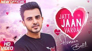 Jatt Jaan Vaarda (Official Video) | Armaan Bedil | Sukh-E | Shehnaaz Gill | Latest Punjabi Song 2017