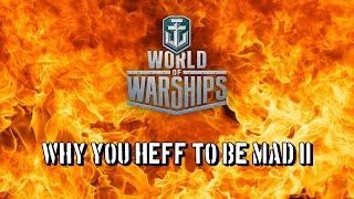 World of Warships - Why You Heff To Be Mad II