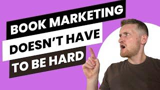 Book Marketing Doesn't Have To Be Hard