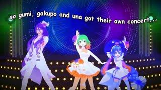 so gumi, gakupo and una got their own concert。。。