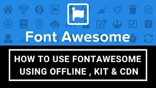 Use Font Awesome Icons Using Kit in your website , Online CDN & Offline | add icon using kit