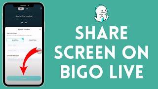 How to Share Screen in Bigo Live 2024 | Bigo Live Tutorial