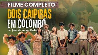 Filme Dois Caipiras em Colombo - UMA COMÉDIA CAIPIRA - 4k