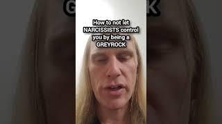 How to not let NARCISSISTS control you? (GREYROCK)