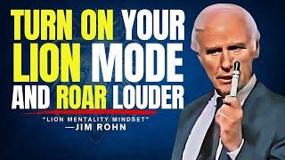 LION MENTALITY MINDSET - LIFE LESSON YOU NEED TO HEAR - Jim Rohn Motivational Speech