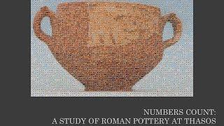 J.-S. Gros, "Numbers count: a study of Roman Pottery at Thasos"