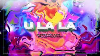 Jacobo Palacio, Pauletteartist - U La La (GUARACHA 2023)