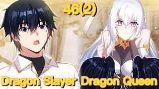 Shut up, Evil Dragon, I Don't Want to Raise A Child with You Anymore (Chapter 46(2))