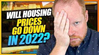 Will housing prices go down in San Diego in 2022?