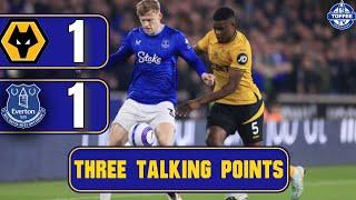 Wolves 1-1 Everton | Will Branthwaite Sign New Deal? | 3 Talking Points