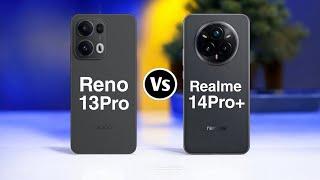 Oppo Reno 13 Pro Vs Realme 14 Pro+