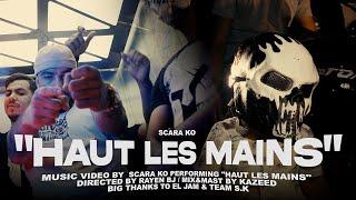 SCARA KO - HAUT LES MAINS (Official Music Video)