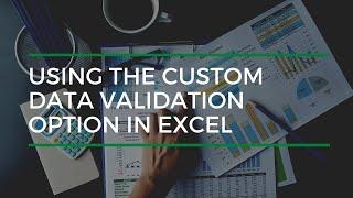 Using The Custom Data Validation Option In Excel