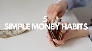 5 Simple Money Habits to Start Today for a Better Financial Future!