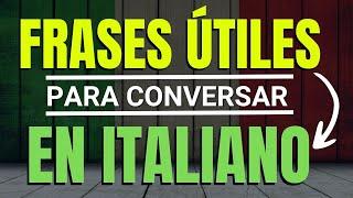  Frases útiles para conversar en italiano | SOLO memoriza ESTAS frases y APRENDERAS ITALIANO