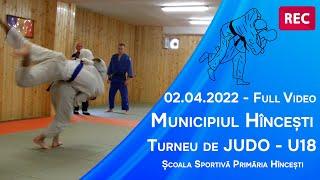 (FULL VIDEO) Turneu Raional de JUDO, Juniori - U18, Municipiul Hîncești, 02.04.2022