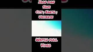  Ironman save City; Earth; Universe; attitude status  #shorts#amv#viral#ironman#avengers#short