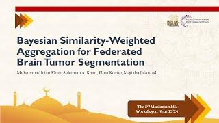 Bayesian Similarity-Weighted Aggregation for Tumor Segmentation | Muslims in ML at NeurIPS'24