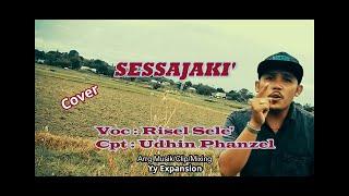 SESSAJAKI' /// Voc: Risel Sele' ___ Cpt: Udhin PhanzeL