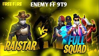 RAISTAR VS FULL SQUAD ENEMY FF 9T9 #freefire #raistar