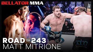 Road to 243: Matt Mitrione | Bellator MMA