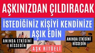 AŞKINIZDAN ÇILDIRACAK ! AŞK RİTÜELİ / İSTEDİĞİNİZ KİŞİYİ KENDİNİZE AŞIK EDİN / RİTÜELLER