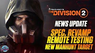 The Division 2 News Update! - Specialization Revamp - Season 11 Details - New Manhunt Target & More!