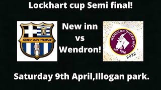 New Inn Titans vs Wendron United, Lockhart cup semi final.