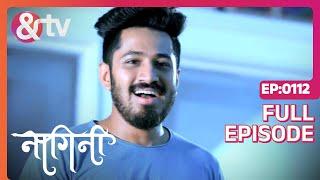 नागिनी Kiska पीछा कर Rahi hai ? |Nagini| Full Ep 112 | |30Oct22| Trishool, Adishesha|@andtvchannel