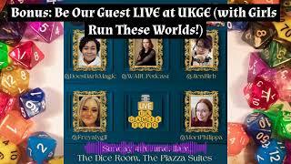 Bonus: Be Our Guest LIVE at UKGE (with Girls Run These Worlds!)