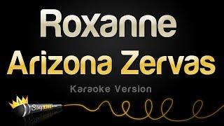 Arizona Zervas - Roxanne (Karaoke Version)