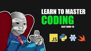 LEARN to MASTER coding without wasting anymore time