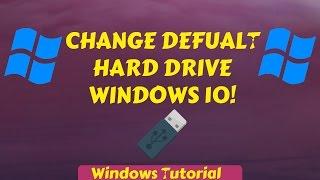 How to change your default Hard Drive on Windows!