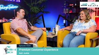 Premium Customer Experience | The Patty-G Show EP. 226