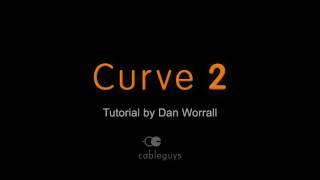 Introduction to Cableguys Curve 2 – by Dan Worrall