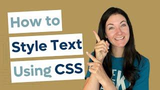 How to Style Text With CSS