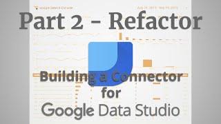 Building a data studio connector Part 2