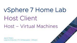 Jason Meers - VMware vSphere ESXi 7 Host Client - Virtual Machines