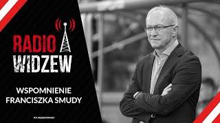 RadioWidzew.pl - "Wspomnienie Franciszka Smudy" (19.08.2024)